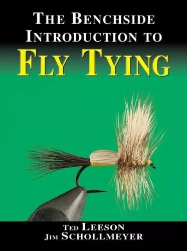 Fly Tiers Benchside Reference by Ted Leeson, Jim Schollmeyer